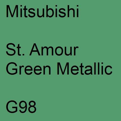 Mitsubishi, St. Amour Green Metallic, G98.